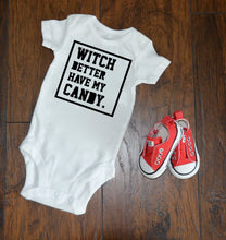 Load image into Gallery viewer, witch better have my candy /  baby halloween / first halloween / creeper / baby costume /  halloween outfit/ baby shower gift / unisex