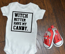 Load image into Gallery viewer, witch better have my candy /  baby halloween / first halloween / creeper / baby costume /  halloween outfit/ baby shower gift / unisex