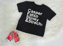 Load image into Gallery viewer, Casper Fatso Stinky and Strech