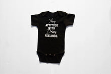 Load image into Gallery viewer, Yeezy Attitude with Drizzy Feelings  Baby Bodysuit