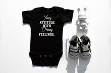 Load image into Gallery viewer, Yeezy Attitude with Drizzy Feelings  Baby Bodysuit