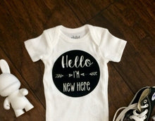 Load image into Gallery viewer, Hello I'm New Here / Newborn