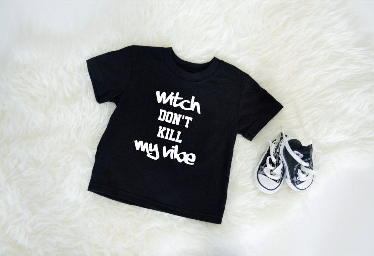 Witch dont kill my vibe / Halloween Shirt / Kids Shirt / Trick or Treat T-Shirt / Toddler Halloween / Gift / Hip Hop / Kendrick Lamar / baby