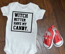 Load image into Gallery viewer, witch better have my candy /  baby halloween / first halloween / creeper / baby costume /  halloween outfit/ baby shower gift / unisex
