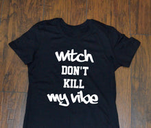 Load image into Gallery viewer, Witch Don&#39;t Kill My Vibe Halloween T-shirt
